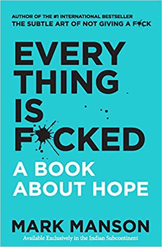 Everything Is F*cked Free Download. Motivational And Self-Help Book.