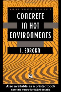 Concrete in Hot Environments (Modern Concrete Technology) pdf