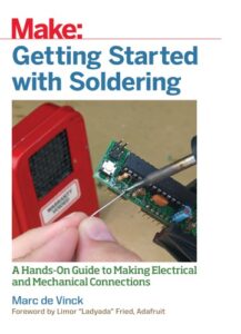 Make Getting Started with Soldering by Marc de Vinck pdf 