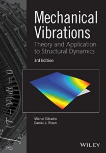 Mechanical Vibrations Theory and Application to Structural Dynamics pdf book free