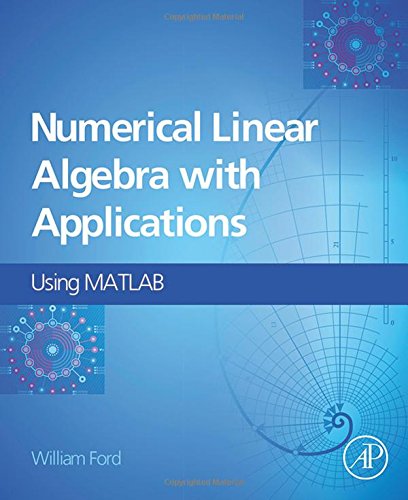 Numerical Linear Algebra with Applications: Using MATLAB pdf book