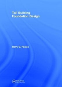 Tall Building Foundation Design by Harry G. Poulos pdf