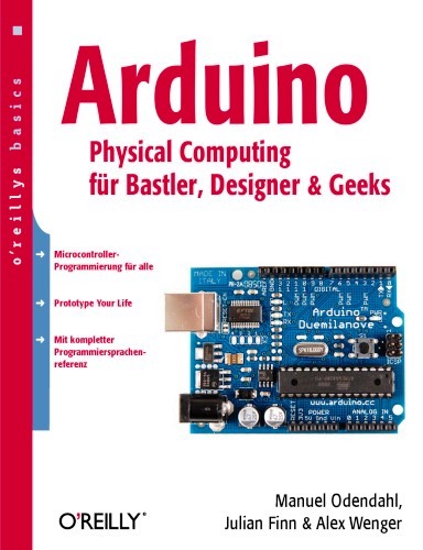 Arduino – Physical Computing fur Bastler, Designer and Geeks Free PDF Book