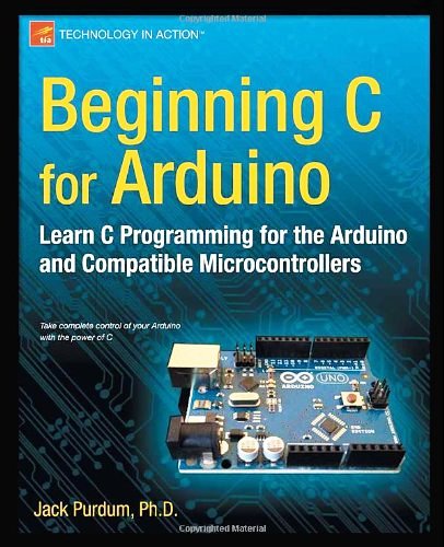 Beginning C for Arduino: Learn C programming for the Arduino Free PDF Book
