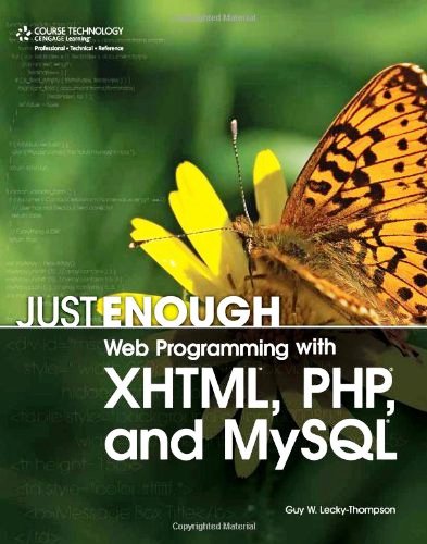 Just Enough Web Programming with XHTML, PHP, and MySQL Free PDF Book