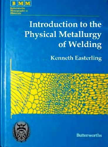 Introduction to the physical metallurgy of welding Free PDF Book