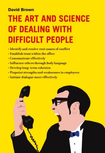 The Art and Science of Dealing with Difficult People Free PDF Book  Download