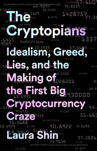 The Cryptopians by Laura Shin Free PDF Book