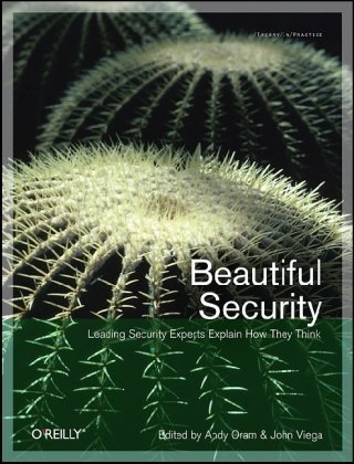 Beautiful Security: Leading Security Experts Explain How They Think pdf