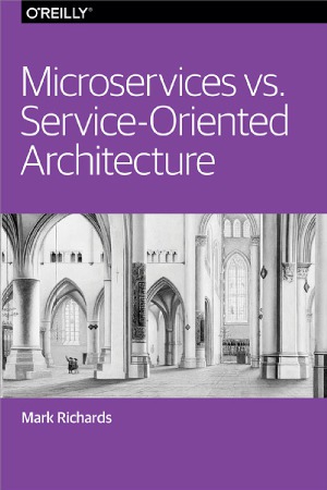 Microservices vs Service-Oriented Architecture