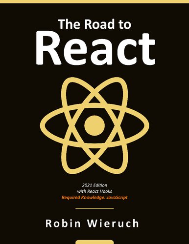 The Road to React: Your journey to master plain yet pragmatic React pdf