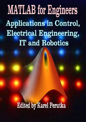 MATLAB for Engineers Applications in Control, Electrical Engineering, IT and Robotics pdf