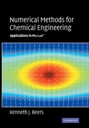Numerical Methods for Chemical Engineering: Applications in MATLAB pdf