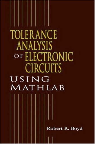 Tolerance Analysis of Electronic Circuits Using MATLAB pdf