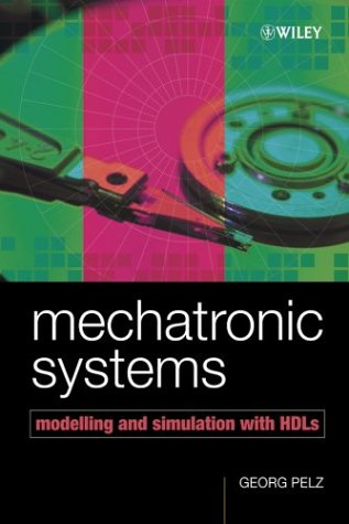 Mechatronic Systems: Modelling and Simulation with HDLs pdf
