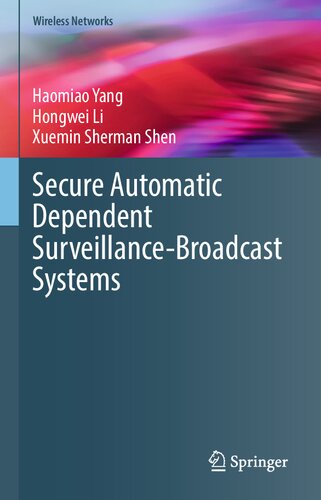 Secure Automatic Dependent Surveillance-Broadcast Systems pdf