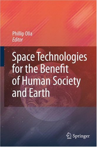 Space Technologies for the Benefit of Human Society and Earth pdf
