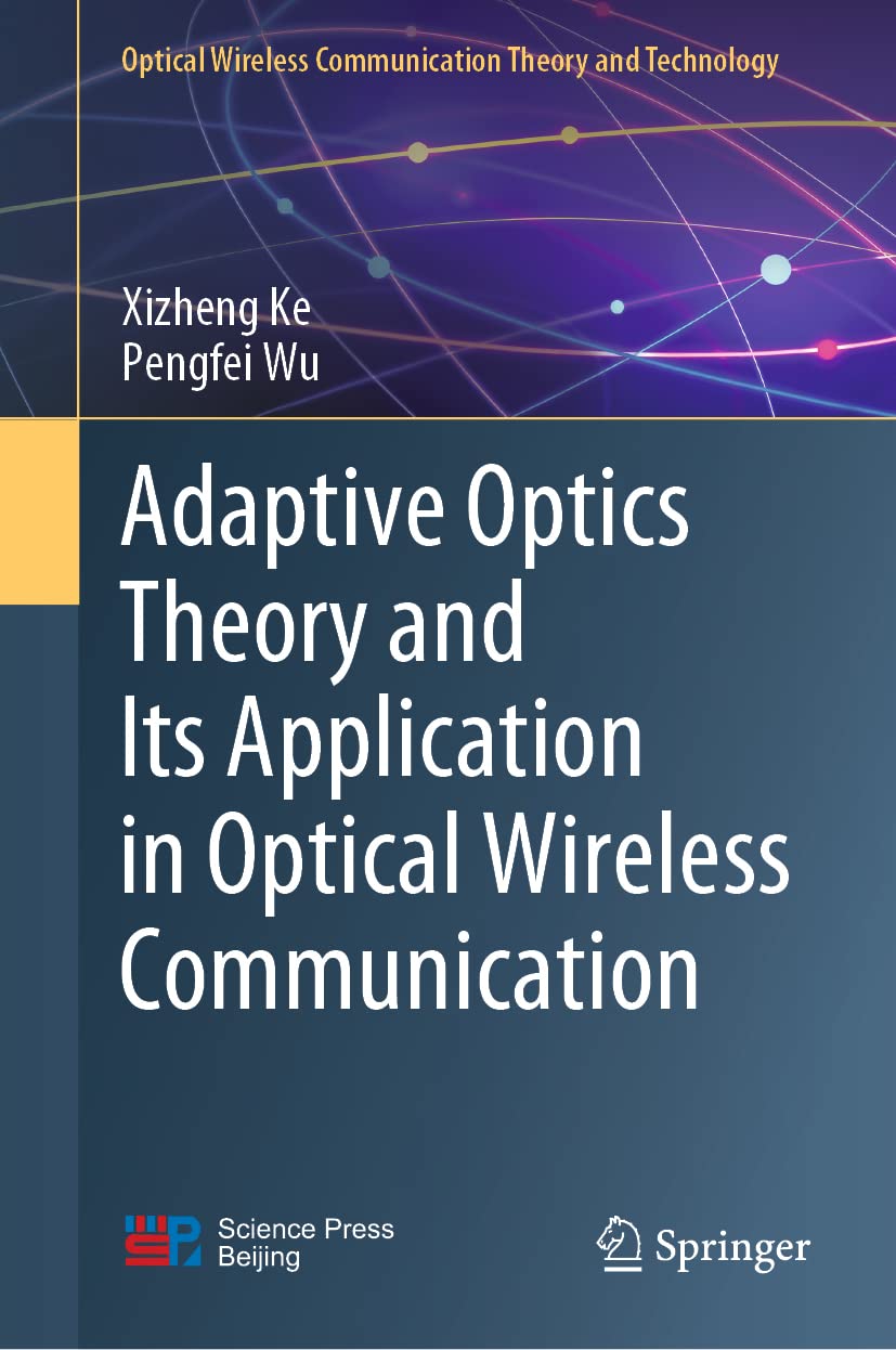 Adaptive Optics Theory and Its Application in Optical Wireless Communication pdf