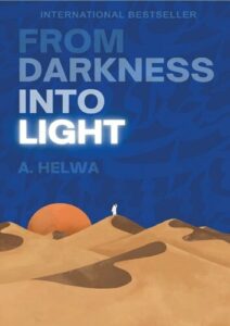 From Darkness into Light By A. Helwa pdf free