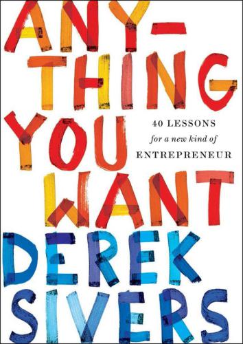 Anything You Want: 40 Lessons for a New Kind of Entrepreneur pdf