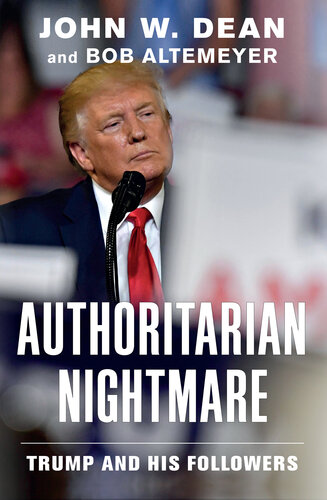 Authoritarian Nightmare: Trump and His Followers pdf free