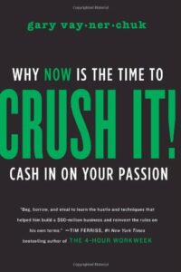 Crush It!: Why NOW Is the Time to Cash In on Your Passion pdf