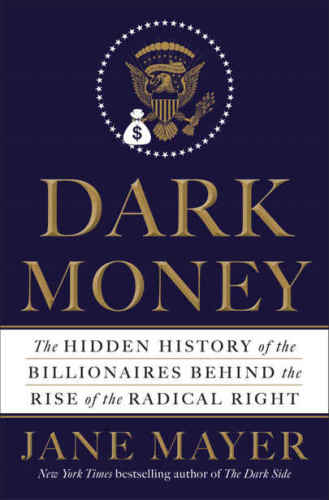 Dark Money By Jane Mayer pdf