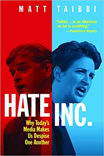 Hate Inc.: Why Today’s Media Makes Us Despise One Another pdf
