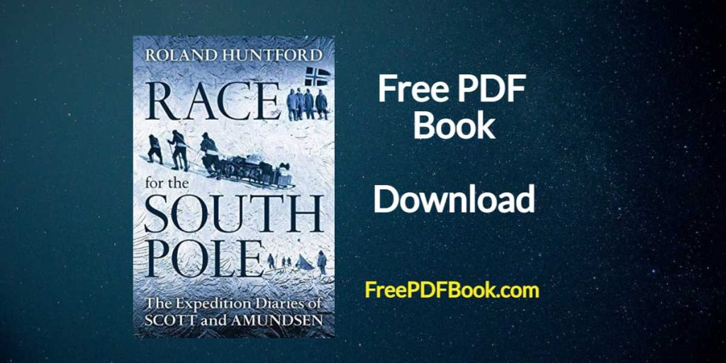 Free Download Race for the South Pole By Roland Huntford PDF Book 