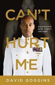 Can’t Hurt Me: Master Your Mind and Defy the Odds book