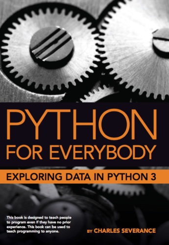 Python for Everybody: Exploring Data in Python 3 pdf free book