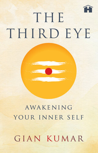 The Third Eye: Awakening Your True Self pdf book